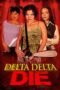 Delta Delta Die! (2003) - UiiU Movies Delta Delta Die! (2003)