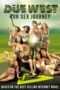 Due West: Our Sex Journey (2012) - UiiU Movies Due West: Our Sex Journey (2012)