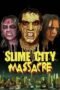 Slime City Massacre (2010) - UiiU Movies Slime City Massacre (2010)