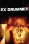 Ex Drummer (2007) - UiiU Movies Ex Drummer (2007)