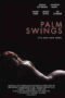 Palm Swings (2017)