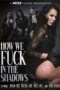How We Fuck In The Shadows (2024) How We Fuck In The Shadows (2024)